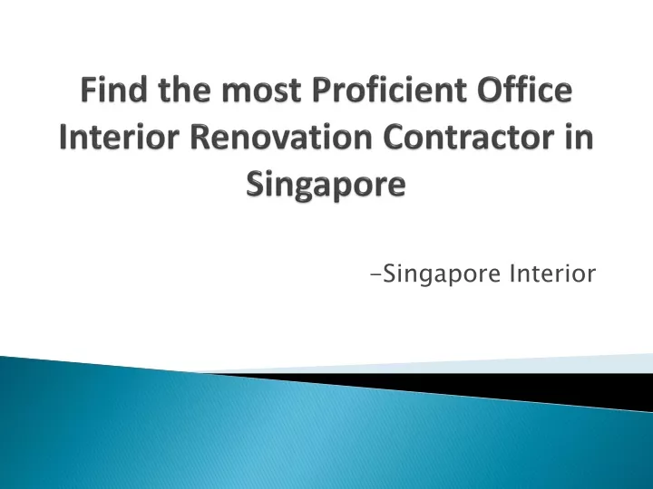 find the most proficient office interior renovation contractor in singapore