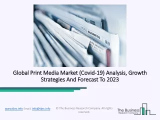 Print Media Market Trends, Sales, Analysis And Forecast To 2023