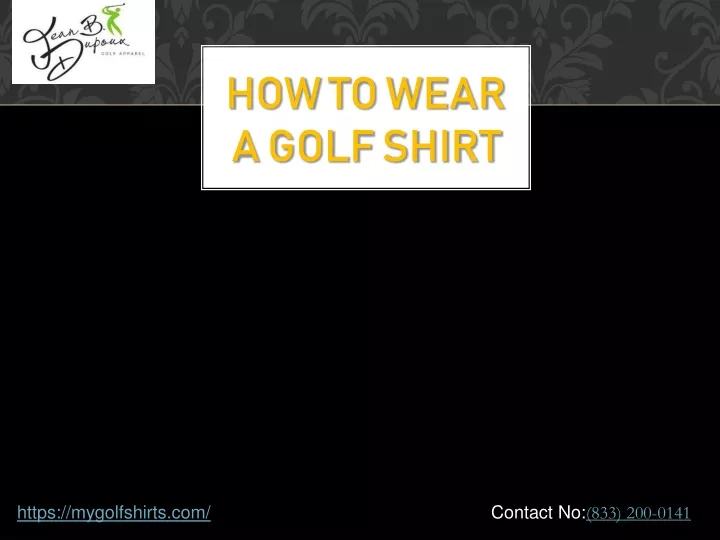 how to wear a golf shirt