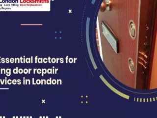 10 Essential factors for hiring door repair services in London