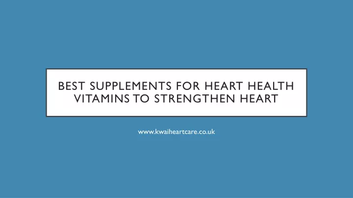 best supplements for heart health vitamins to strengthen heart