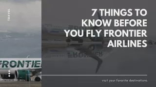 7 THINGS TO KNOW BEFORE YOU FLY FRONTIER AIRLINES