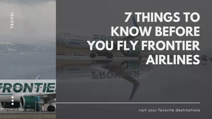 7 things to know before you fly frontier