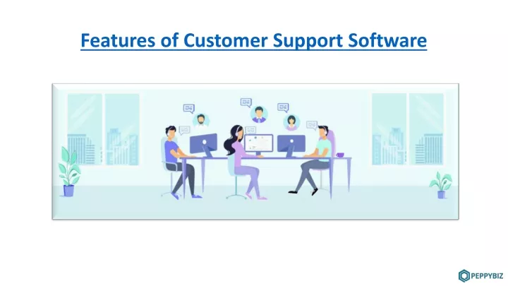 features of customer support software