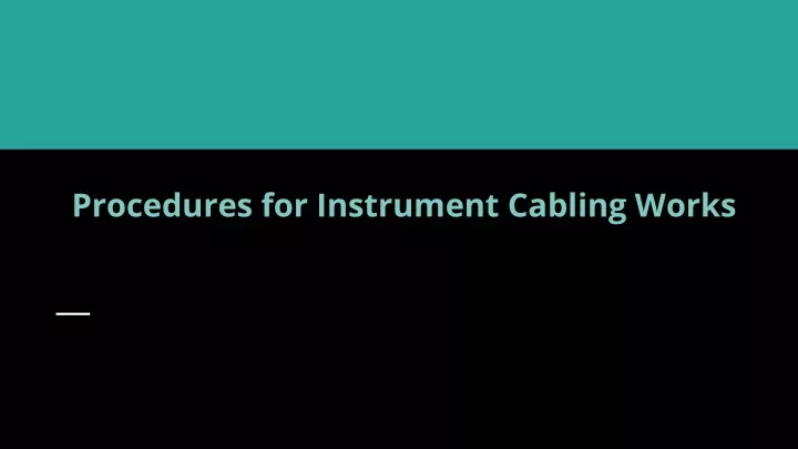 procedures for instrument cabling works