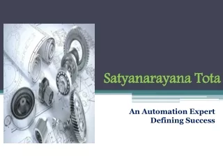 Satyanarayana Tota - An Automation Expert Defining Success