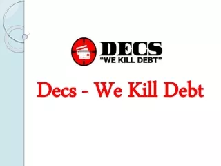 decs we kill debt