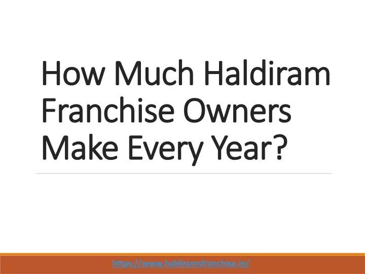 h ow much haldiram franchise owners make every year