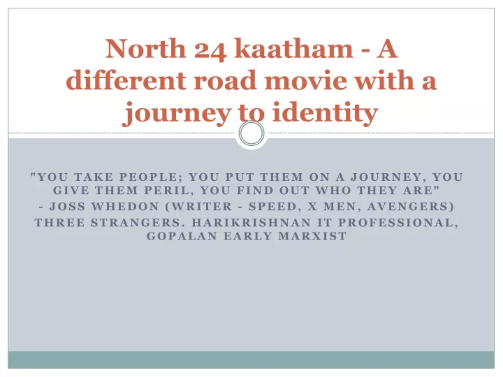 north 24 kaatham a different road movie with a journey to identity