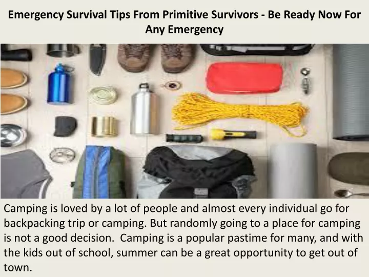 emergency survival tips from primitive survivors be ready now for any emergency