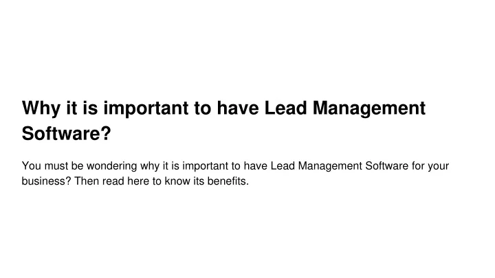 why it is important to have lead management software