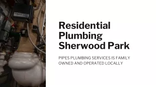 Best Residential Plumbing Sherwood Park at Reasonable Cost