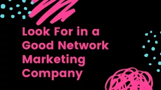 Characteristics to Look For in a Good Network Marketing Company