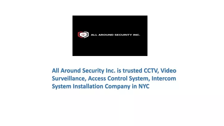 all around security inc is trusted cctv video