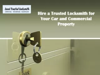 Hire a Trusted Locksmith for Your Car and Commercial Property