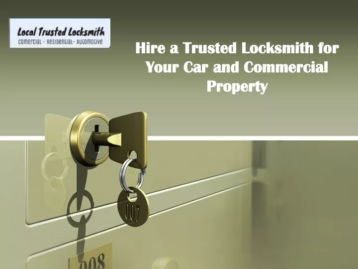 hire a trusted locksmith for your