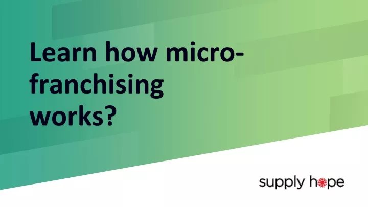 learn how micro franchising works