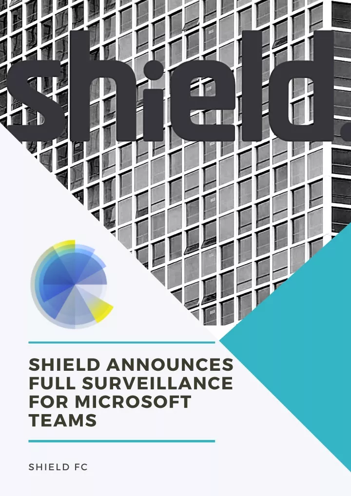 shield announces full surveillance for microsoft