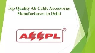Ab Cable Accessories Manufacturers  in India