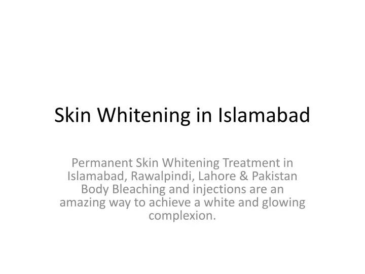 skin whitening in islamabad