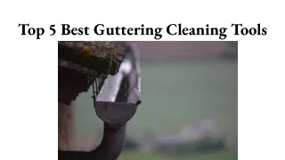 top 5 best guttering cleaning tools