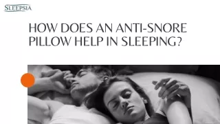 how does an anti snore pillow help in sleeping