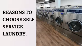 4 REASONS TO CHOOSE SELF SERVICE LAUNDRY.