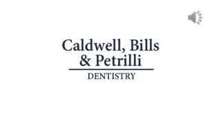 Personalized Dental Care Services at Caldwell, Bills & Petrilli Dentistry