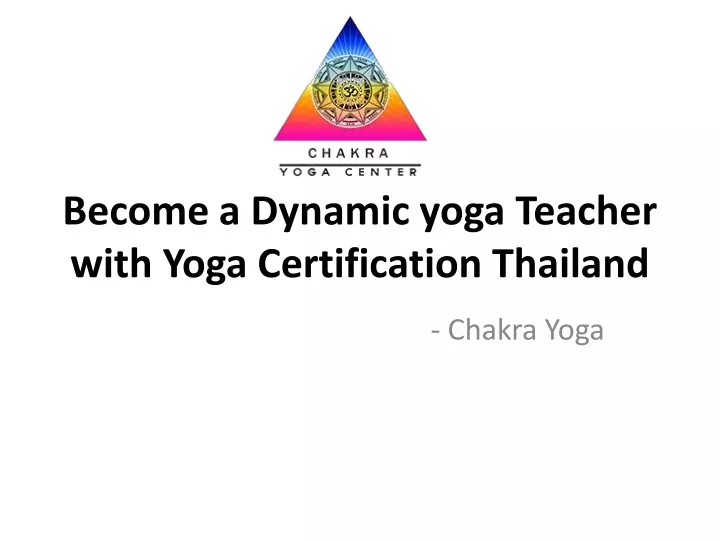 become a dynamic yoga teacher with yoga certification thailand