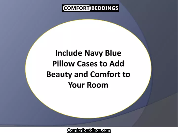 include navy blue pillow cases to add beauty