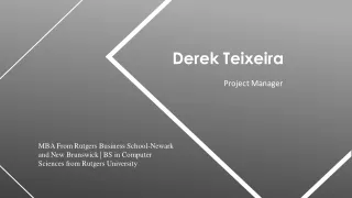 Derek Teixeira - Goal-oriented and Detail-focused Professional