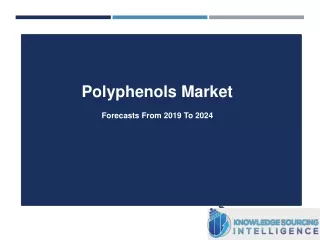 polyphenols market forecasts from 2019 to 2024