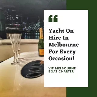 Luxury Yacht hire in Melbourne | VIP Melbourne Boat hire