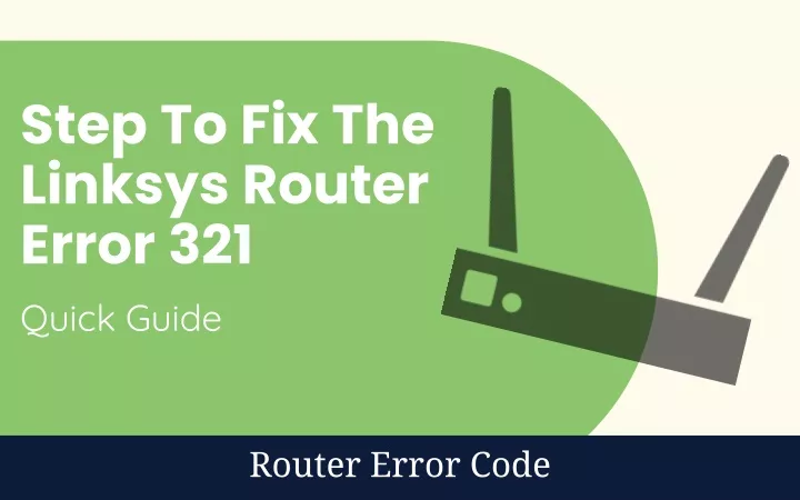 step to fix the linksys router error 321