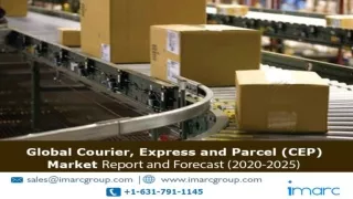 Courier, Express and Parcel (cep) Market Analysis, Recent Trends and Regional Growth Forecast to 2020-2025 ppt