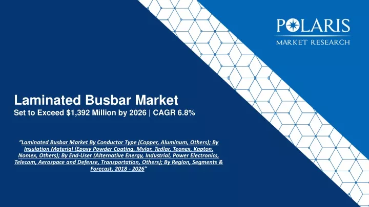 laminated busbar market set to exceed 1 392 million by 2026 cagr 6 8