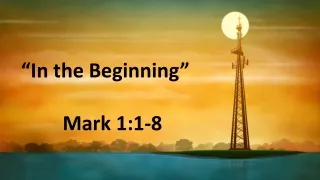Sunday October 10, 2020 Sermon Slides for Mark 1:1-8