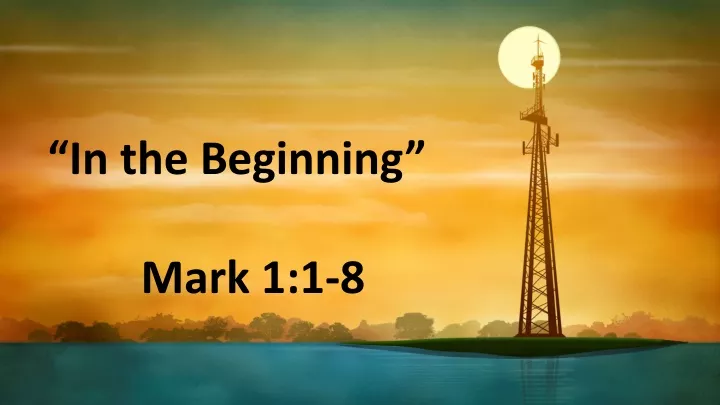 in the beginning mark 1 1 8