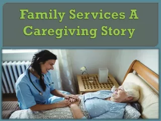 Family Services A Caregiving Story