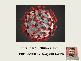 Covid-19 / Corona Virus