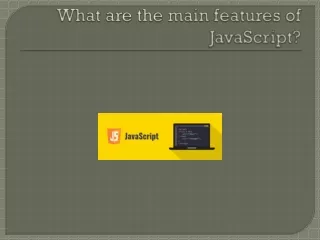 what are the main features of javascript