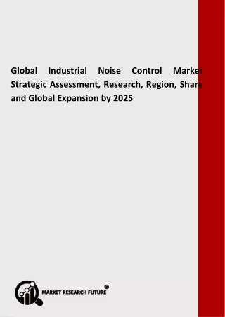 Global Industrial Noise Control Market Driven by the Growing Economic Disruption caused by COVID 19