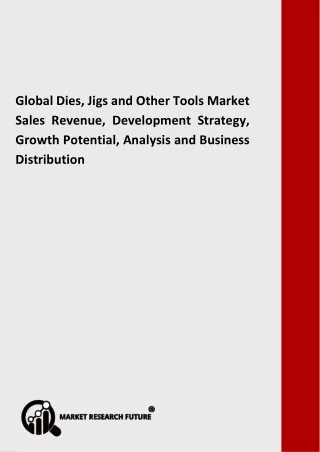 Global Dies, Jigs and Other Tools Market  Analysis by Key Manufacturers, Regions to 2025