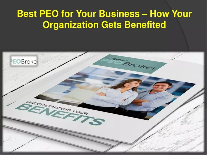 best peo for your business how your organization
