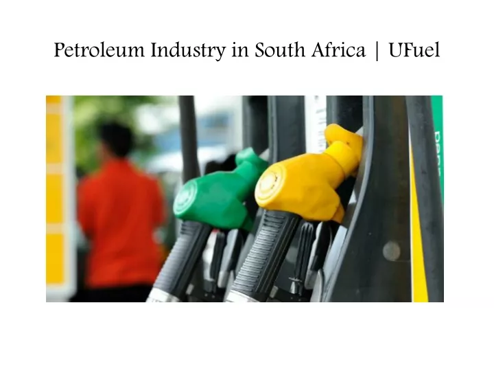 petroleum industry in south africa ufuel