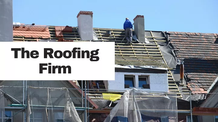 the roofing firm