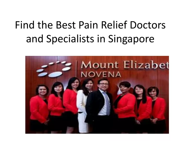 find the best pain relief doctors and specialists in singapore