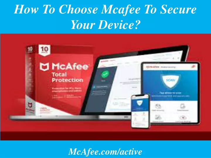 how to choose mcafee to secure your device