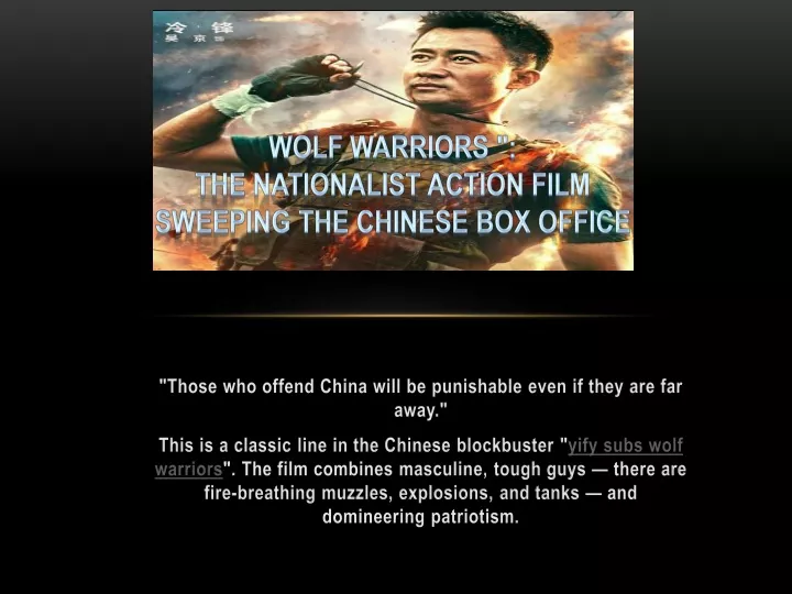wolf warriors the nationalist action film sweeping the chinese box office