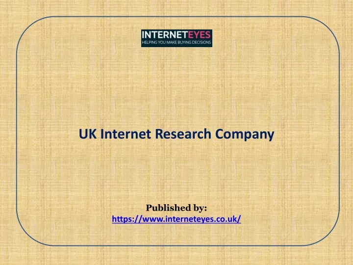 uk internet research company published by https www interneteyes co uk